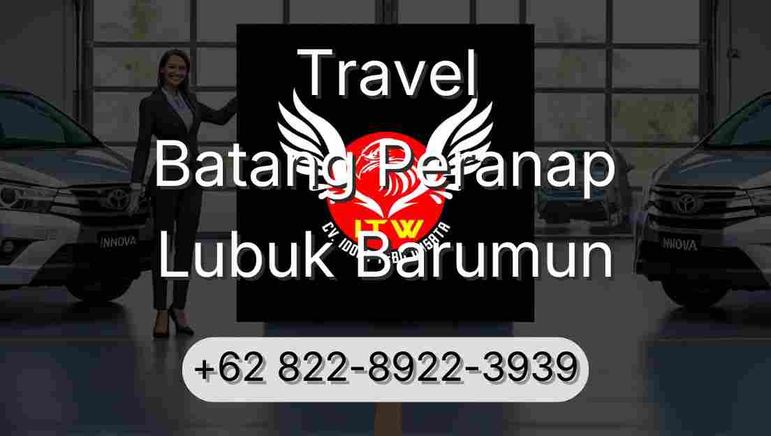 Travel Batang Peranap Lubuk Barumun