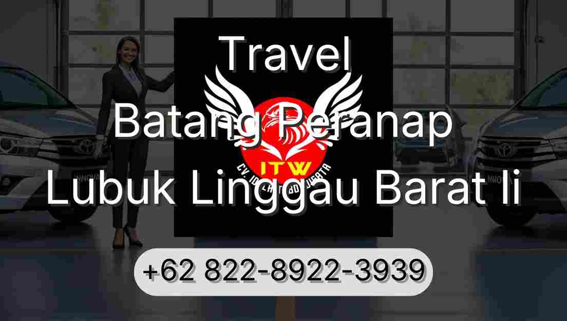 Travel Batang Peranap Lubuk Linggau Barat Ii