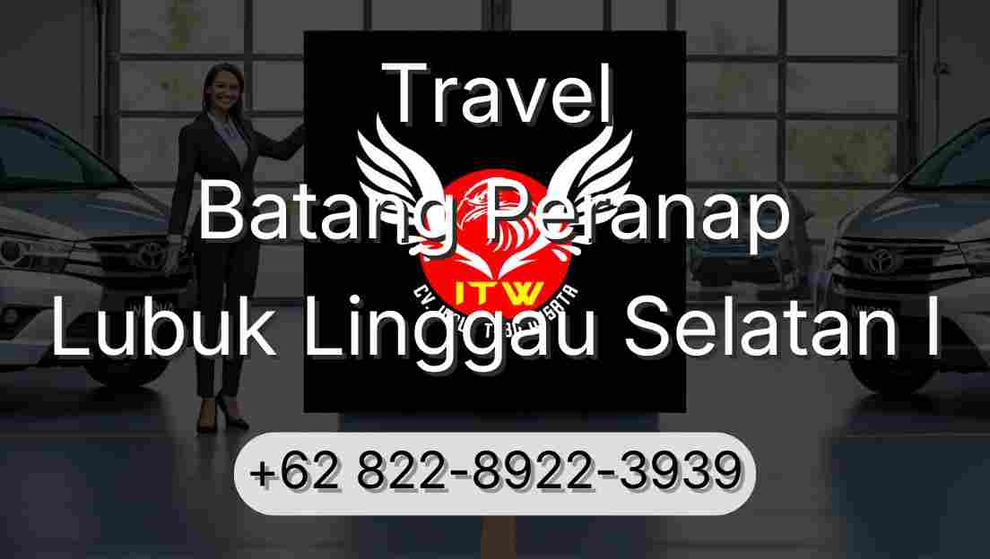 Travel Batang Peranap Lubuk Linggau Selatan I