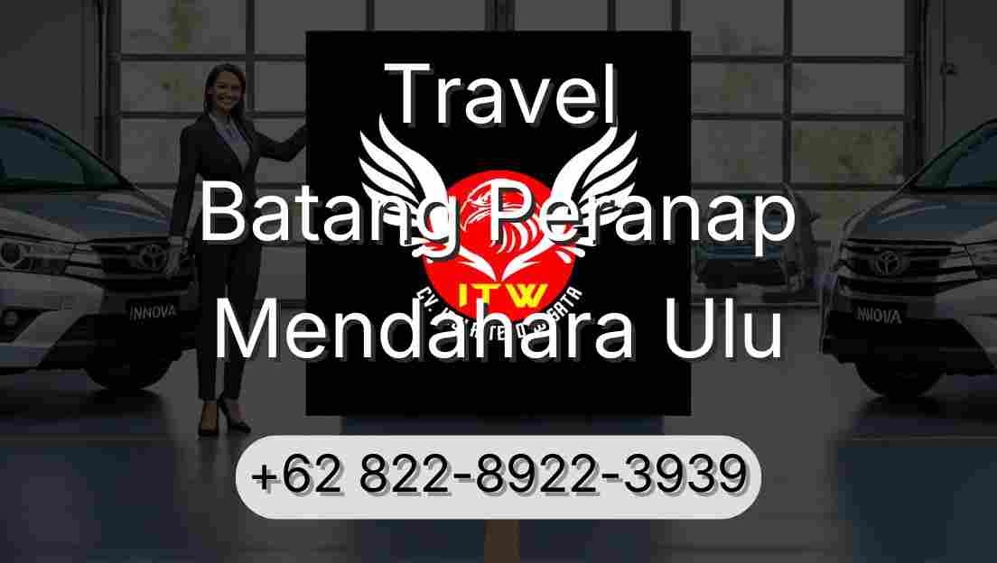 Travel Batang Peranap Mendahara Ulu