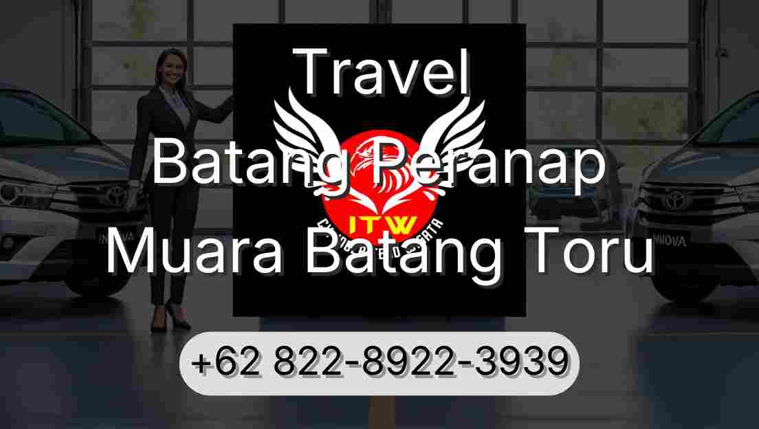 Travel Batang Peranap Muara Batang Toru