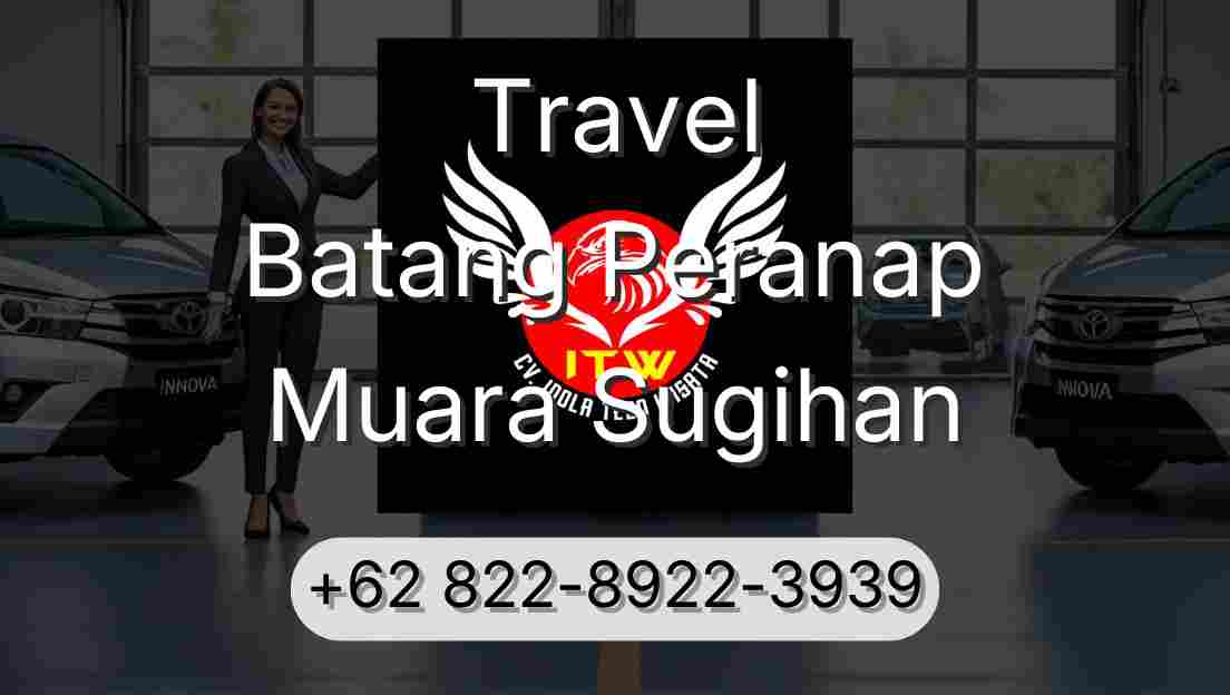 Travel Batang Peranap Muara Sugihan