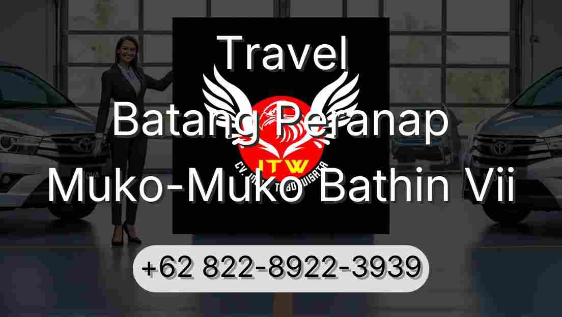 Travel Batang Peranap Muko-Muko Bathin Vii