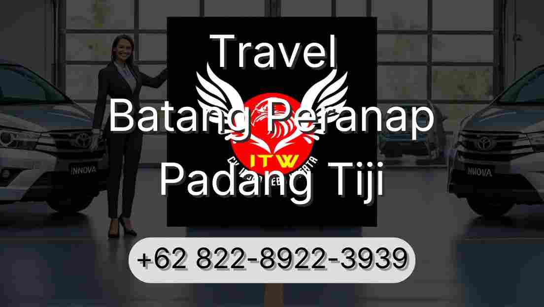 Travel Batang Peranap Padang Tiji