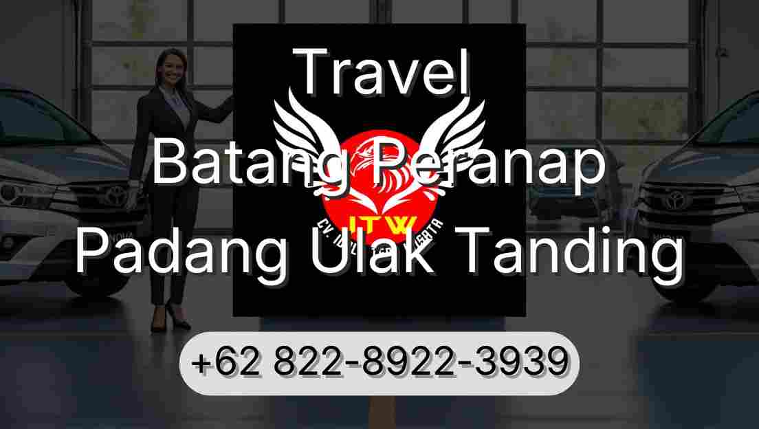 Travel Batang Peranap Padang Ulak Tanding