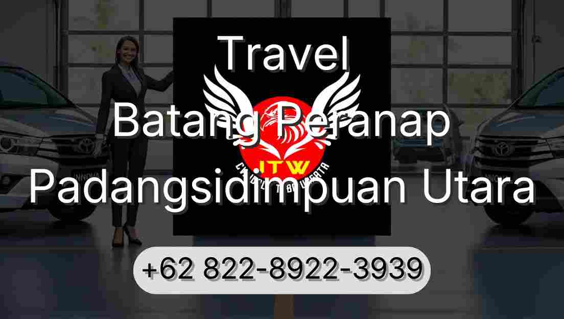 Travel Batang Peranap Padangsidimpuan Utara