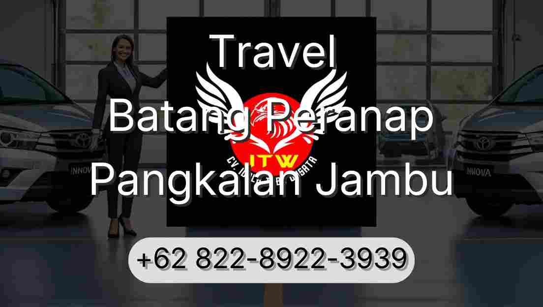 Travel Batang Peranap Pangkalan Jambu