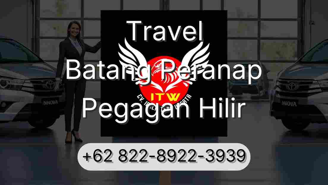 Travel Batang Peranap Pegagan Hilir