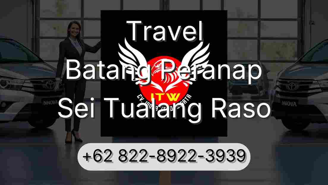 Travel Batang Peranap Sei Tualang Raso