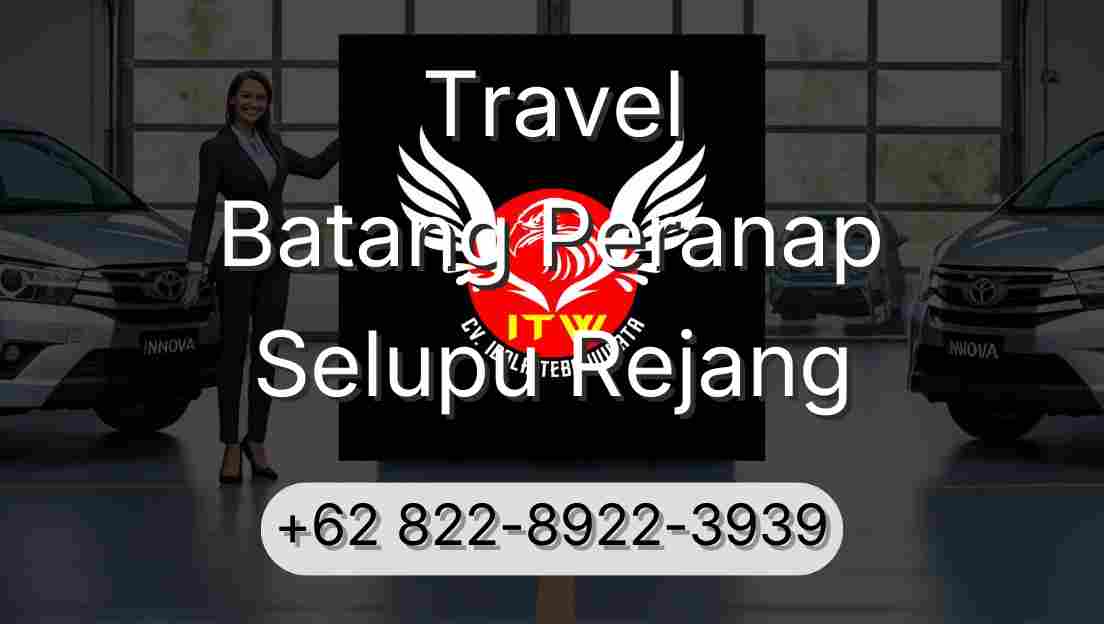 Travel Batang Peranap Selupu Rejang
