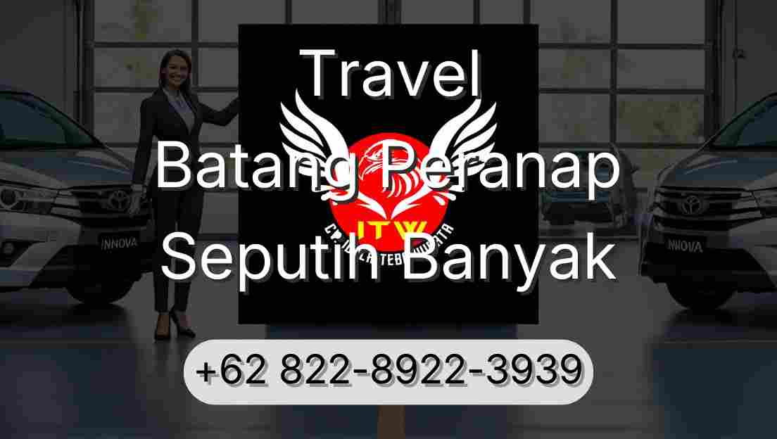 Travel Batang Peranap Seputih Banyak