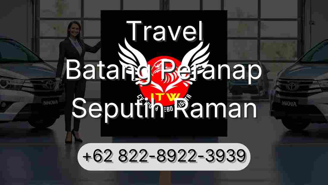 Travel Batang Peranap Seputih Raman