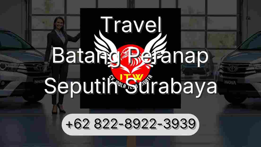 Travel Batang Peranap Seputih Surabaya