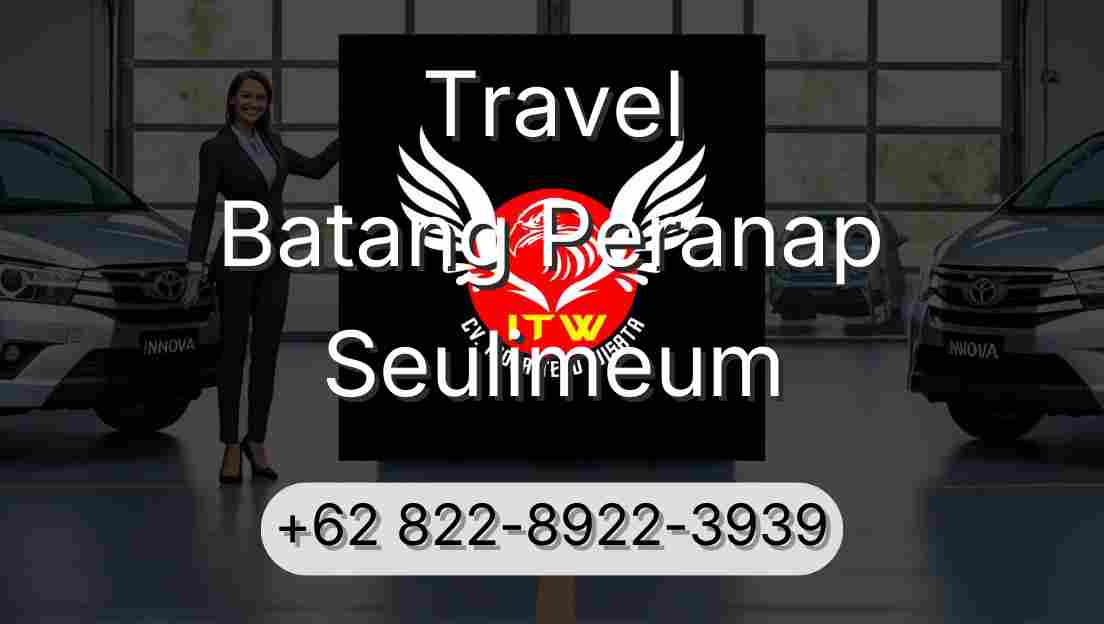 Travel Batang Peranap Seulimeum
