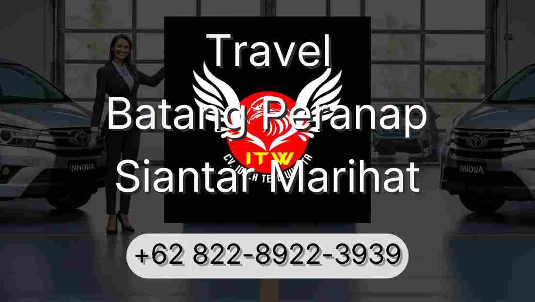 Travel Batang Peranap Siantar Marihat