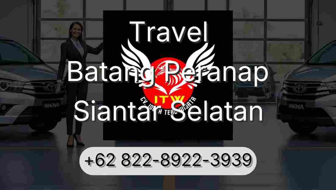 Travel Batang Peranap Siantar Selatan