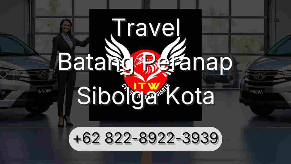 Travel Batang Peranap Sibolga Kota