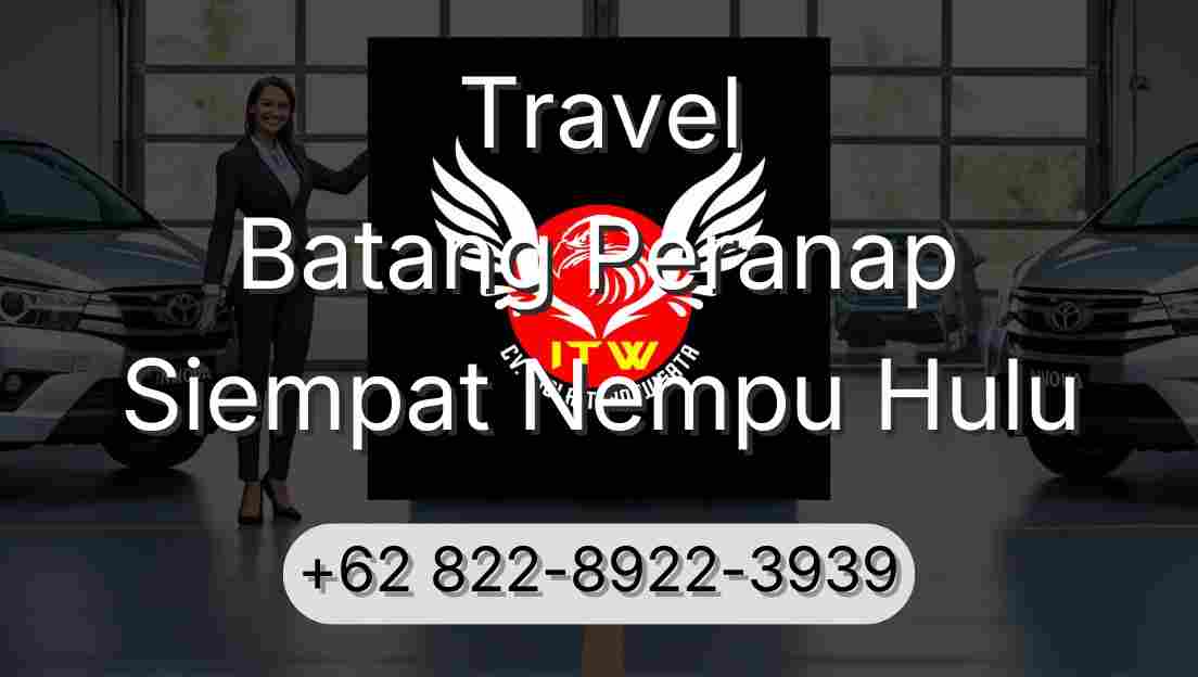 Travel Batang Peranap Siempat Nempu Hulu
