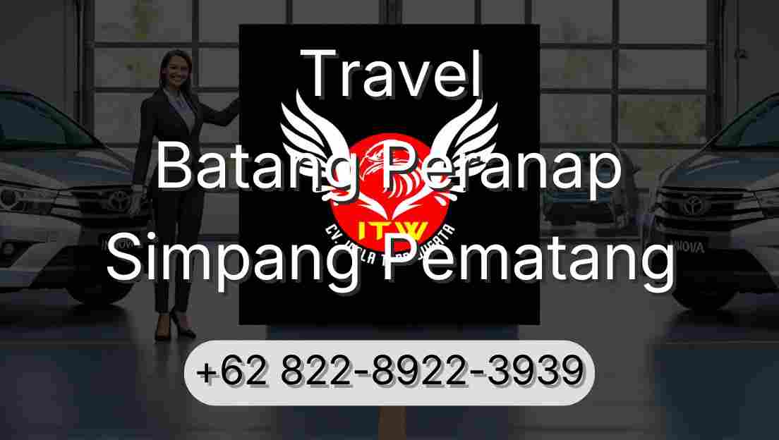 Travel Batang Peranap Simpang Pematang