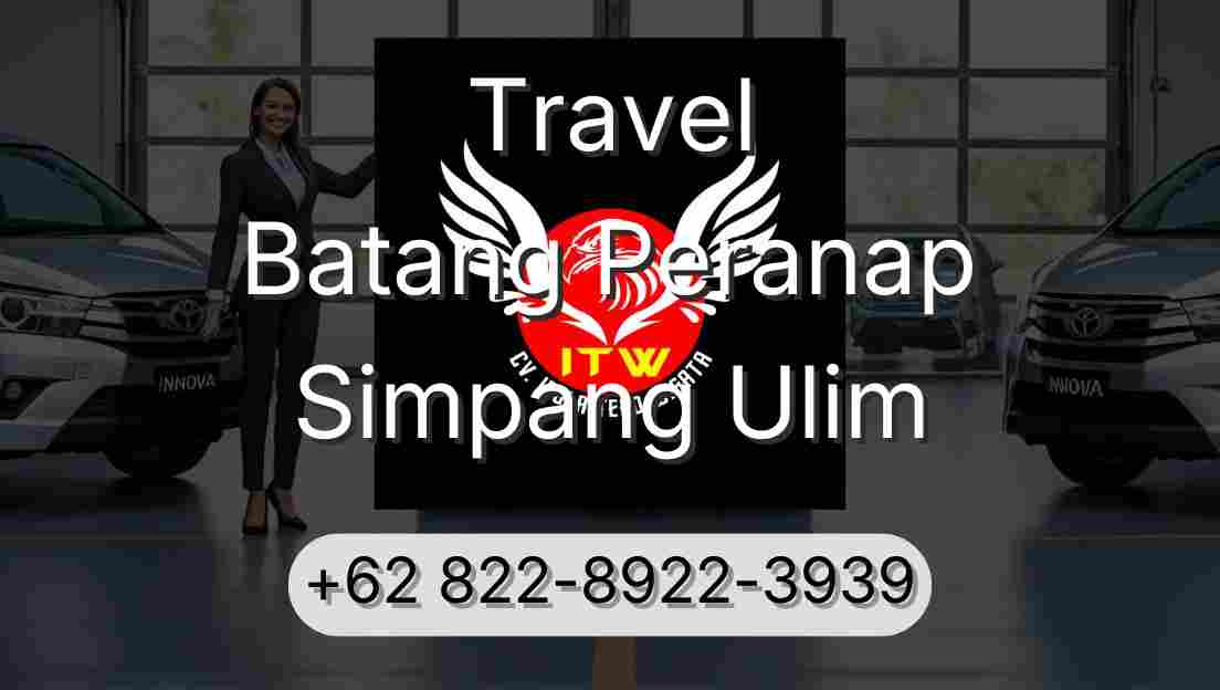 Travel Batang Peranap Simpang Ulim