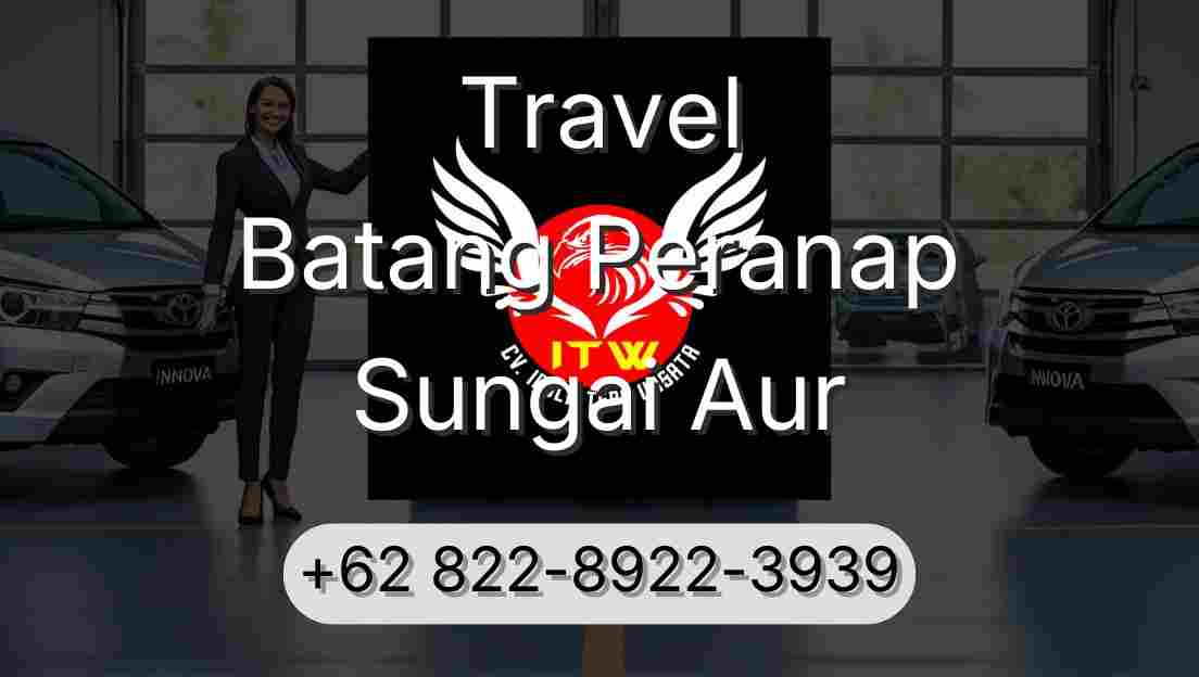 Travel Batang Peranap Sungai Aur