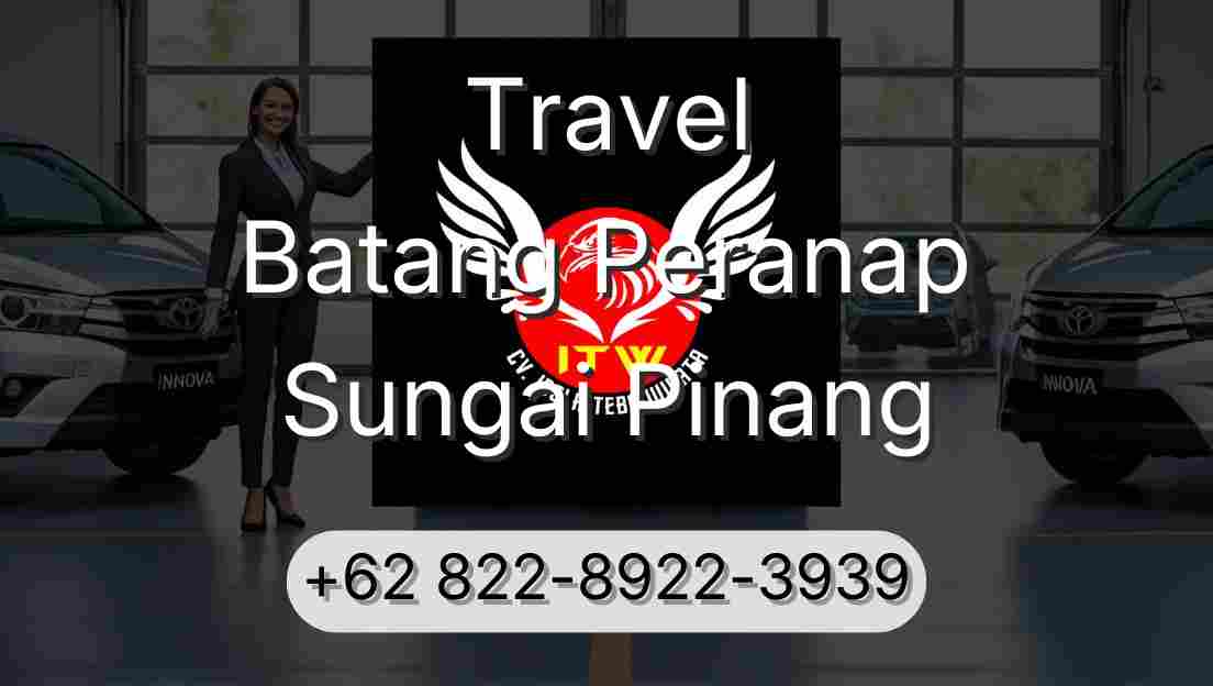 Travel Batang Peranap Sungai Pinang