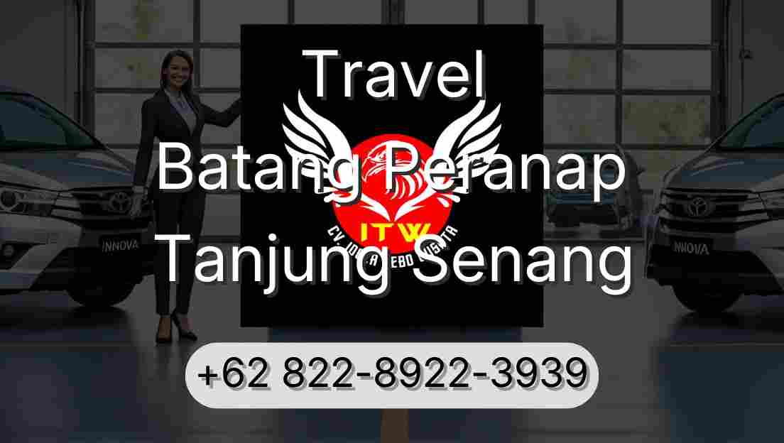 Travel Batang Peranap Tanjung Senang