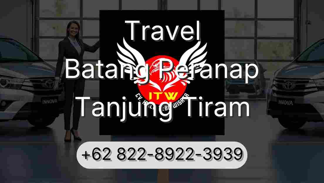 Travel Batang Peranap Tanjung Tiram