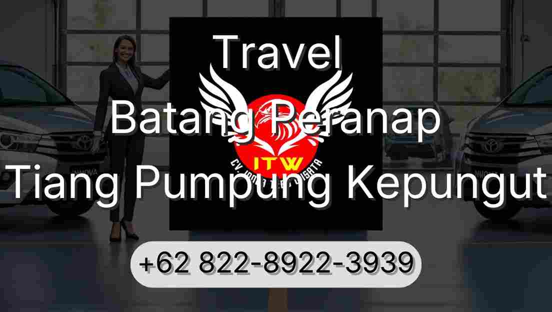 Travel Batang Peranap Tiang Pumpung Kepungut