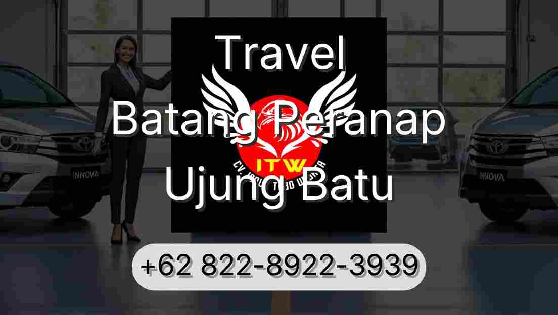 Travel Batang Peranap Ujung Batu