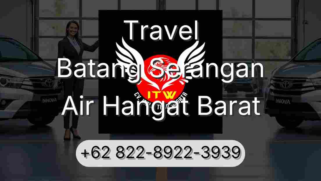 Travel Batang Serangan Air Hangat Barat
