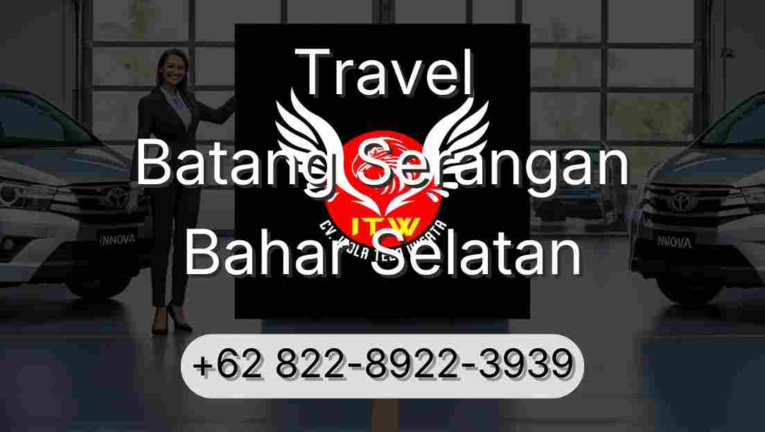 Travel Batang Serangan Bahar Selatan