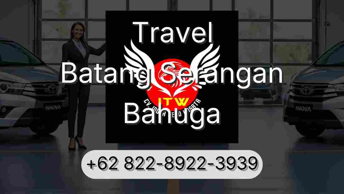 Travel Batang Serangan Bahuga