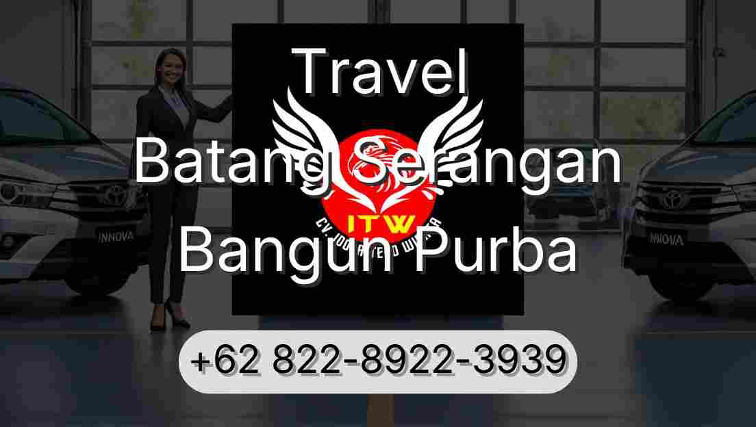 Travel Batang Serangan Bangun Purba