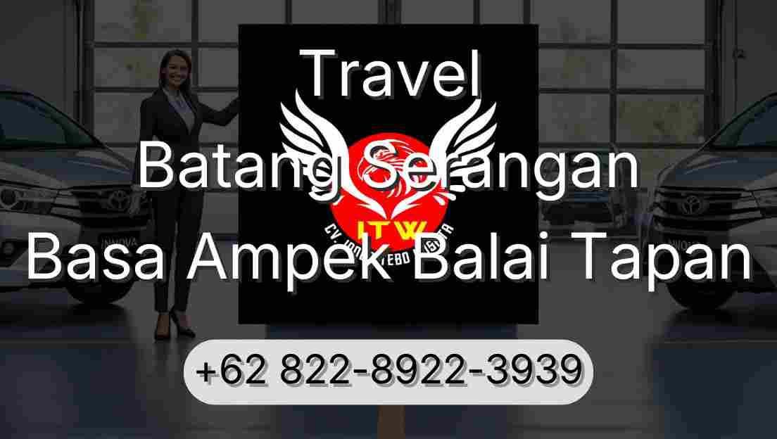Travel Batang Serangan Basa Ampek Balai Tapan
