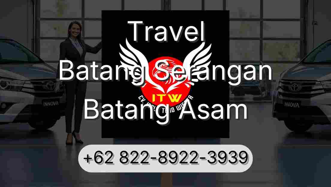 Travel Batang Serangan Batang Asam