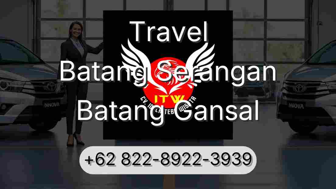 Travel Batang Serangan Batang Gansal