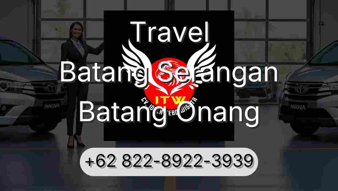 Travel Batang Serangan Batang Onang