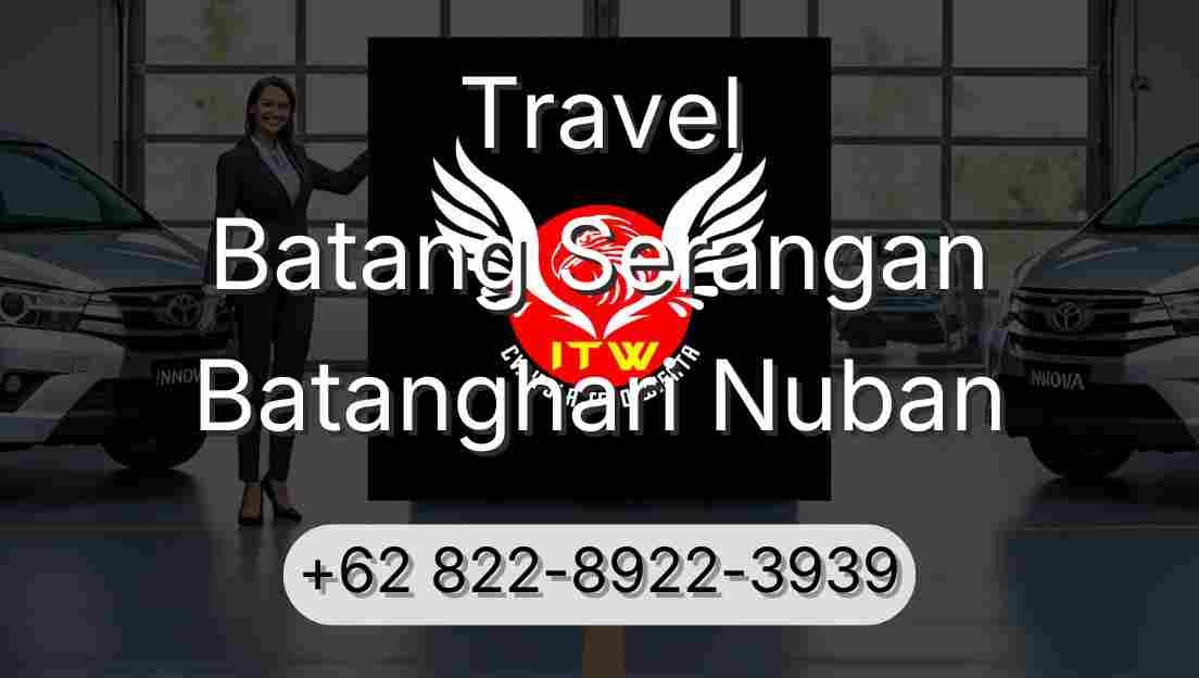 Travel Batang Serangan Batanghari Nuban