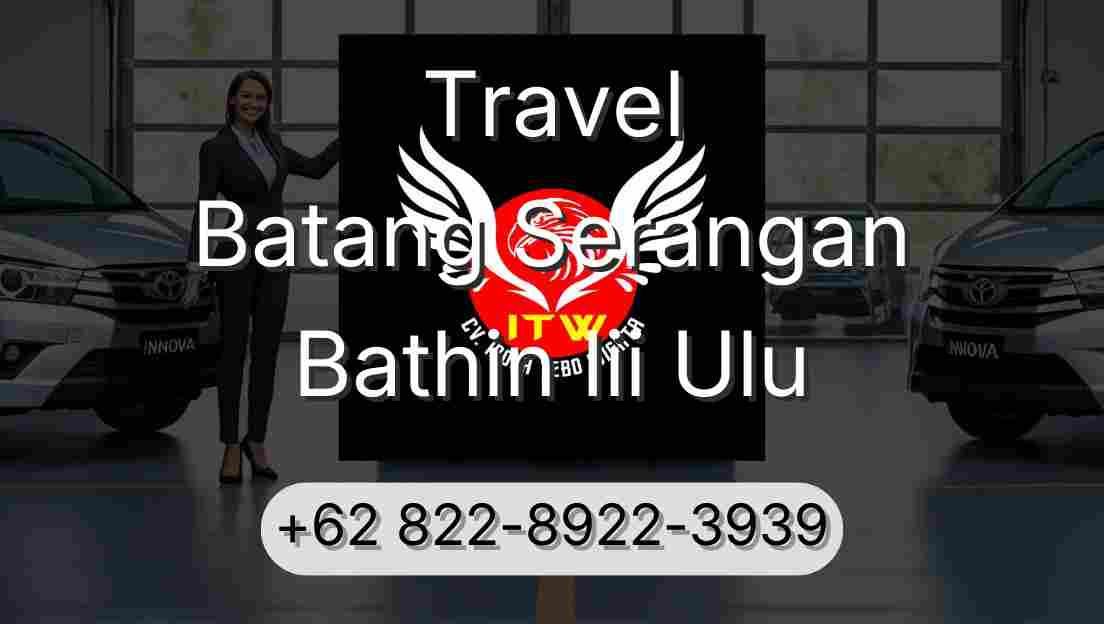 Travel Batang Serangan Bathin Iii Ulu