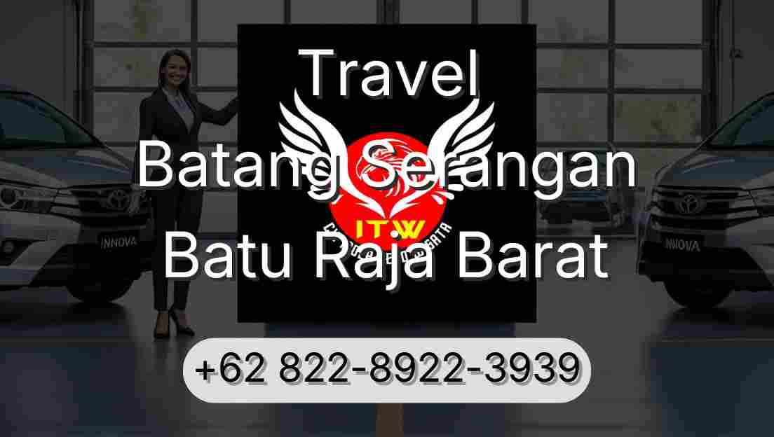 Travel Batang Serangan Batu Raja Barat
