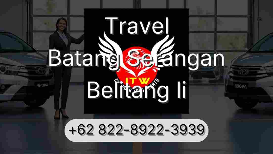 Travel Batang Serangan Belitang Ii