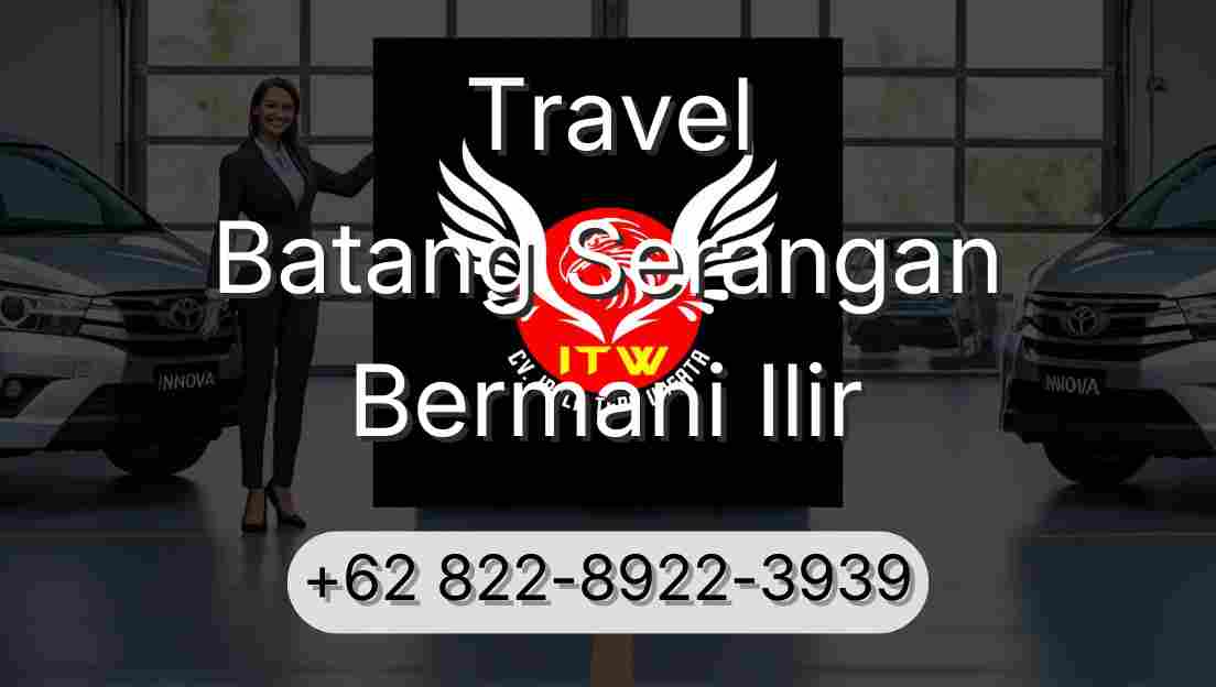 Travel Batang Serangan Bermani Ilir