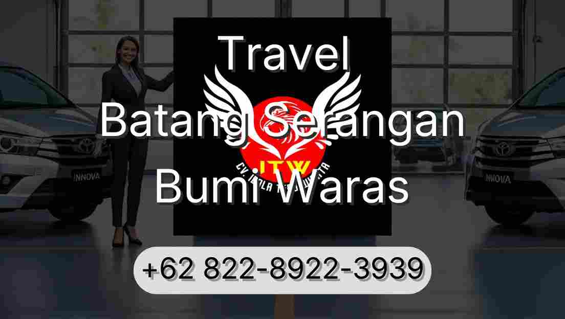 Travel Batang Serangan Bumi Waras