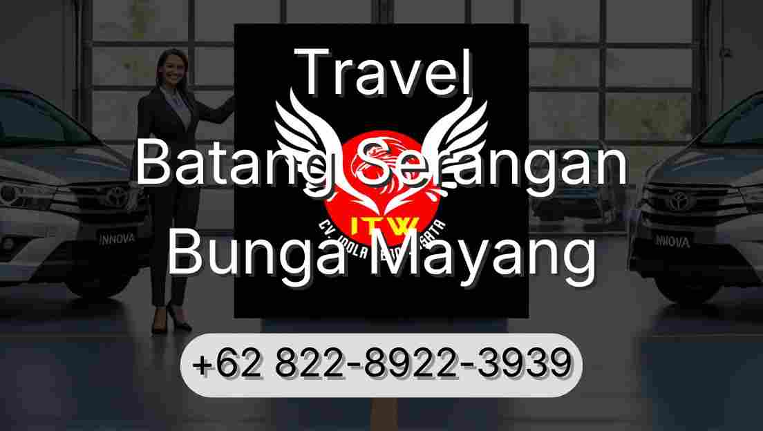 Travel Batang Serangan Bunga Mayang