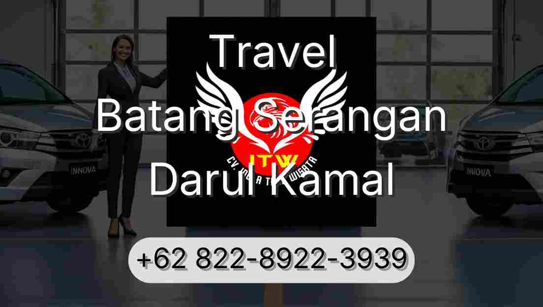 Travel Batang Serangan Darul Kamal