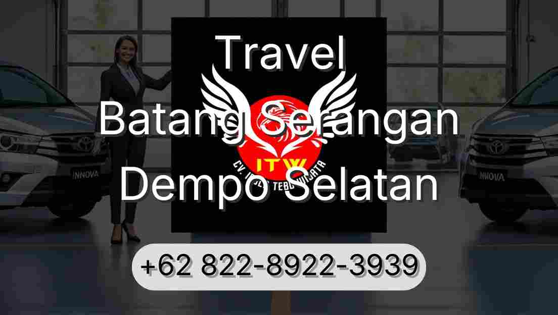 Travel Batang Serangan Dempo Selatan