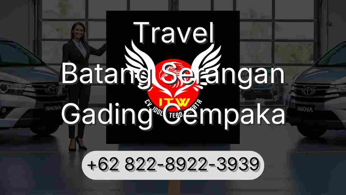 Travel Batang Serangan Gading Cempaka
