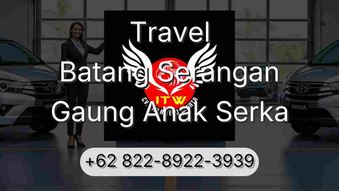 Travel Batang Serangan Gaung Anak Serka
