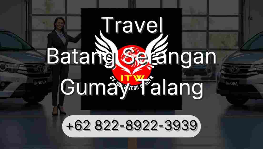 Travel Batang Serangan Gumay Talang
